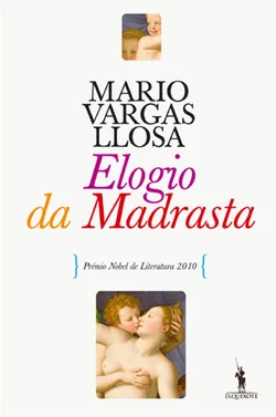 Elogio da Madrasta (Mário Vargas Llosa)